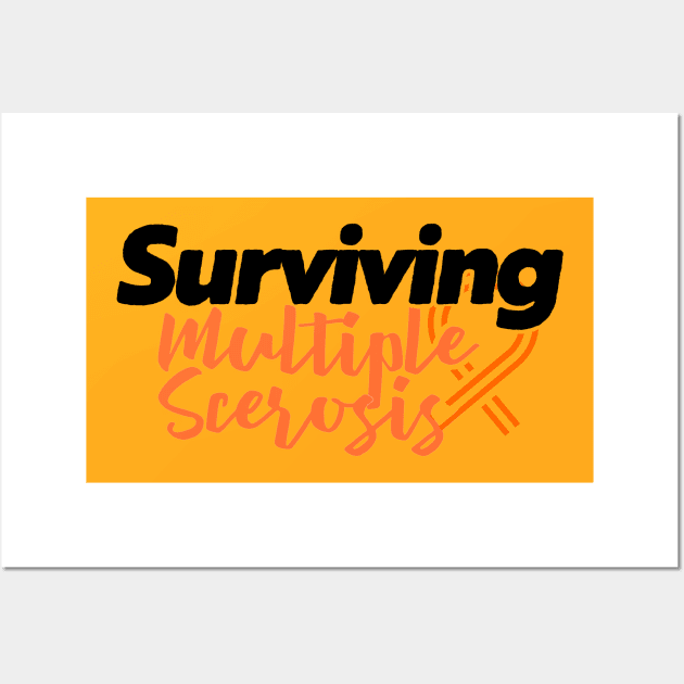 Surviving Multiple Sclerosis Wall Art by Prints with Meaning